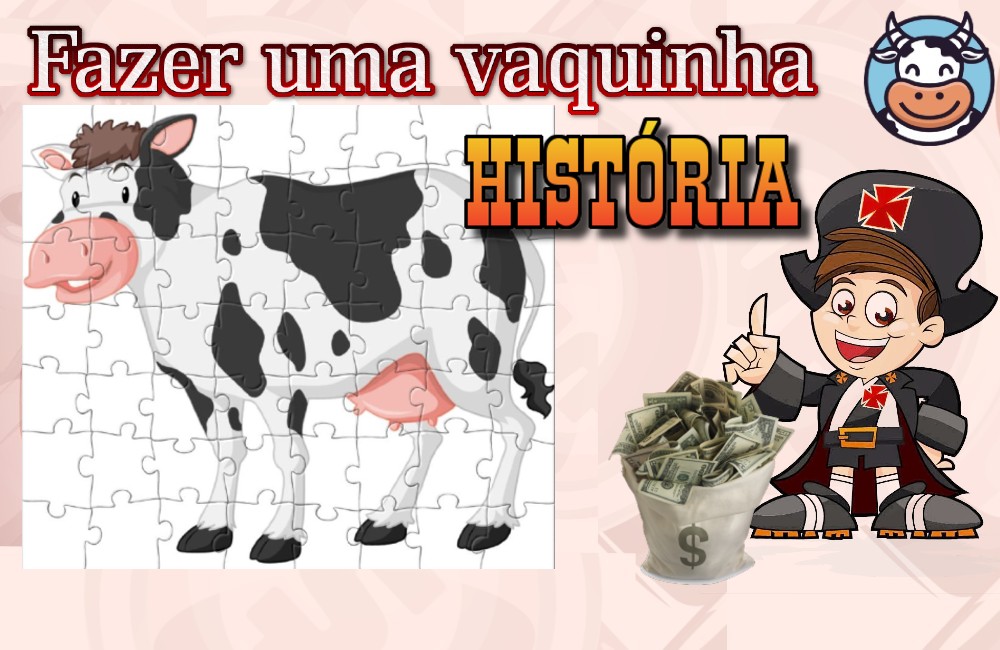 O que significa e por que se diz fazer uma vaquinha?
